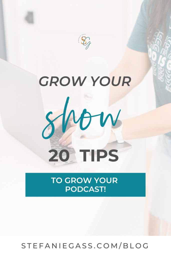 Text says "Grow your show 20 tips to grow your podcast"