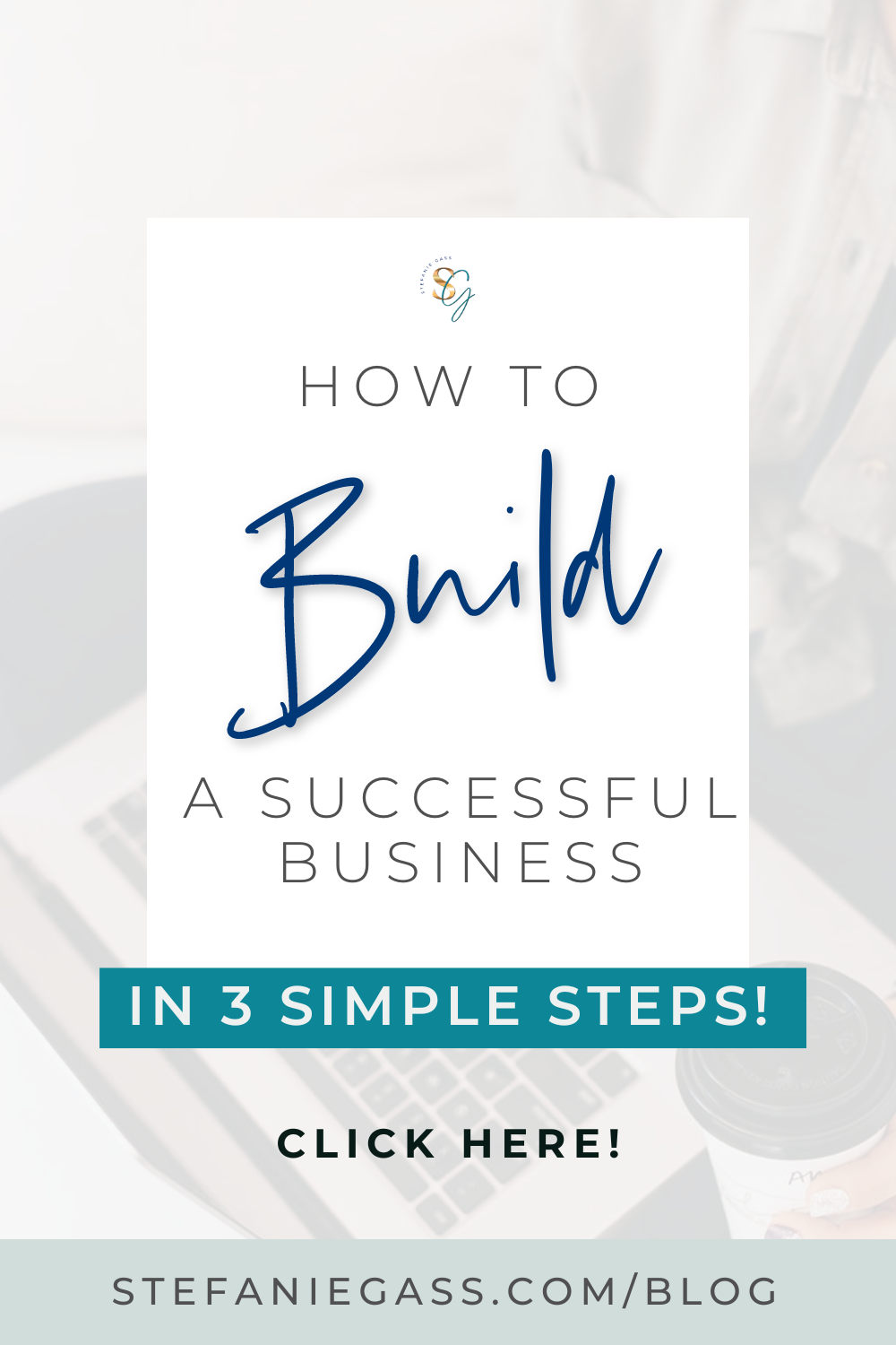 Text states " How to build a successful business in 3 simple steps!"