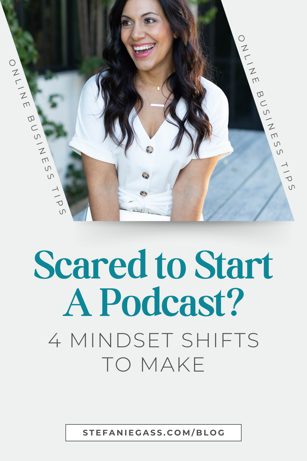 Brown haired woman smiling, holding laptop, wearing white. Text says: Scared to start a podcast? 4 mindset shifts to make