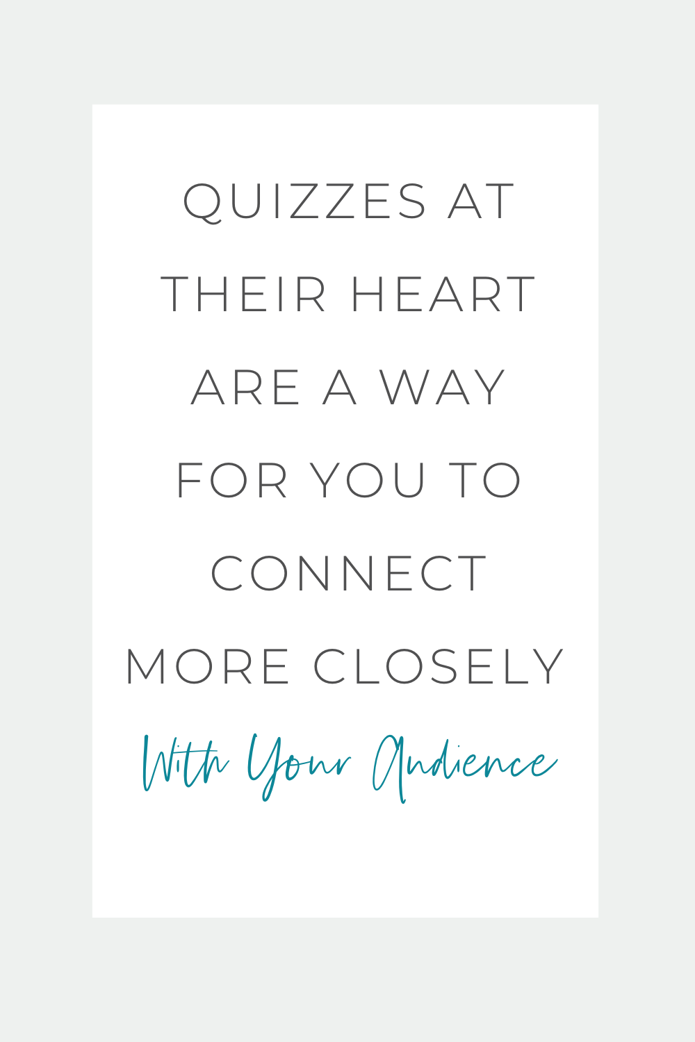 Text says " quizzes at their heart are a way for you to connect more closely with your audience."