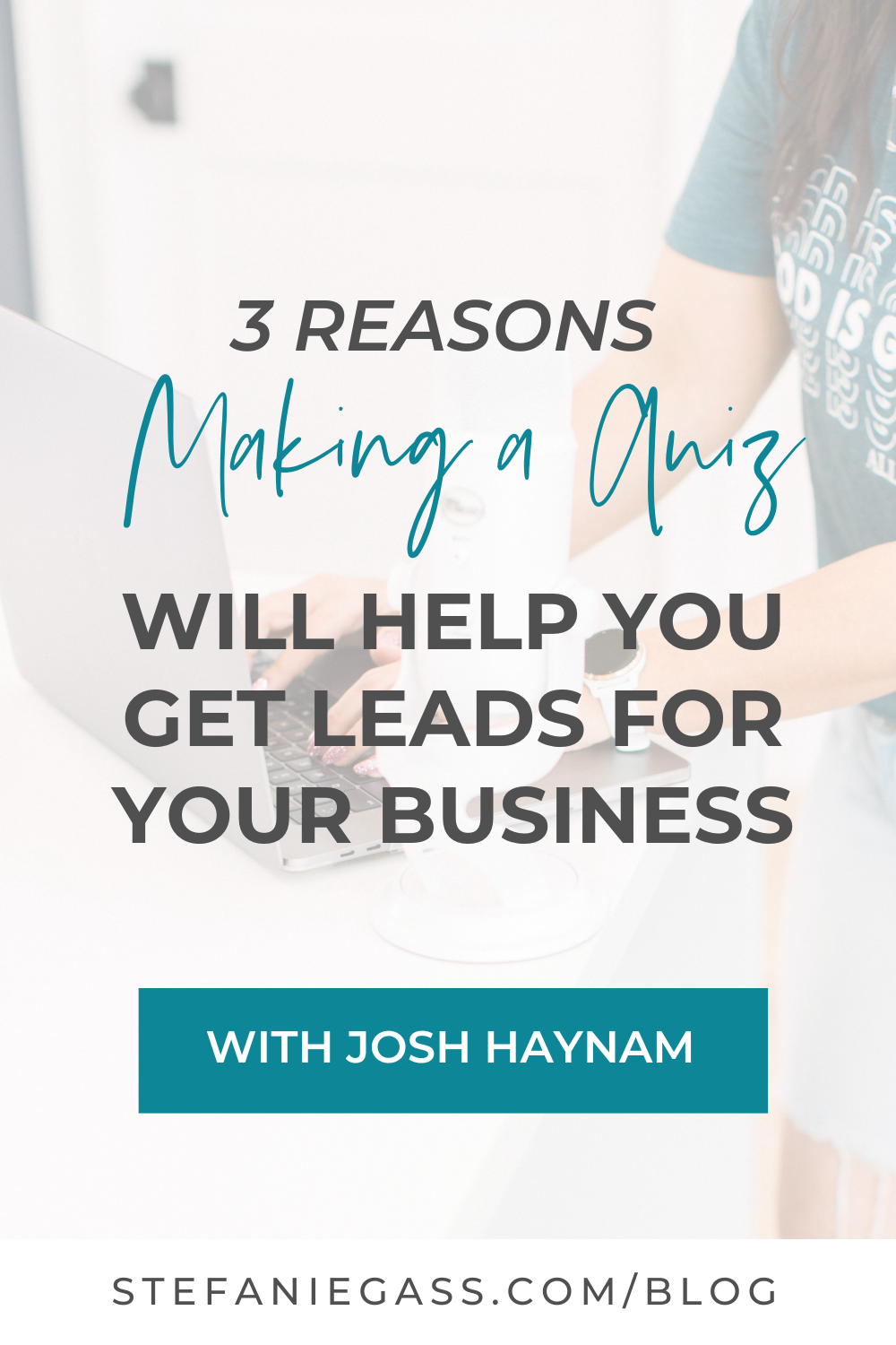 Text says " 3 reasons making a quiz will help you get leads for your business"