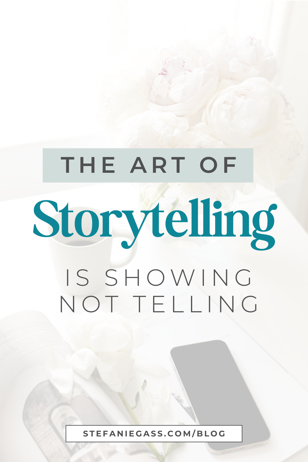 Image text reads:  The art of storytelling is showing, not telling, Stefanie Gass Blog