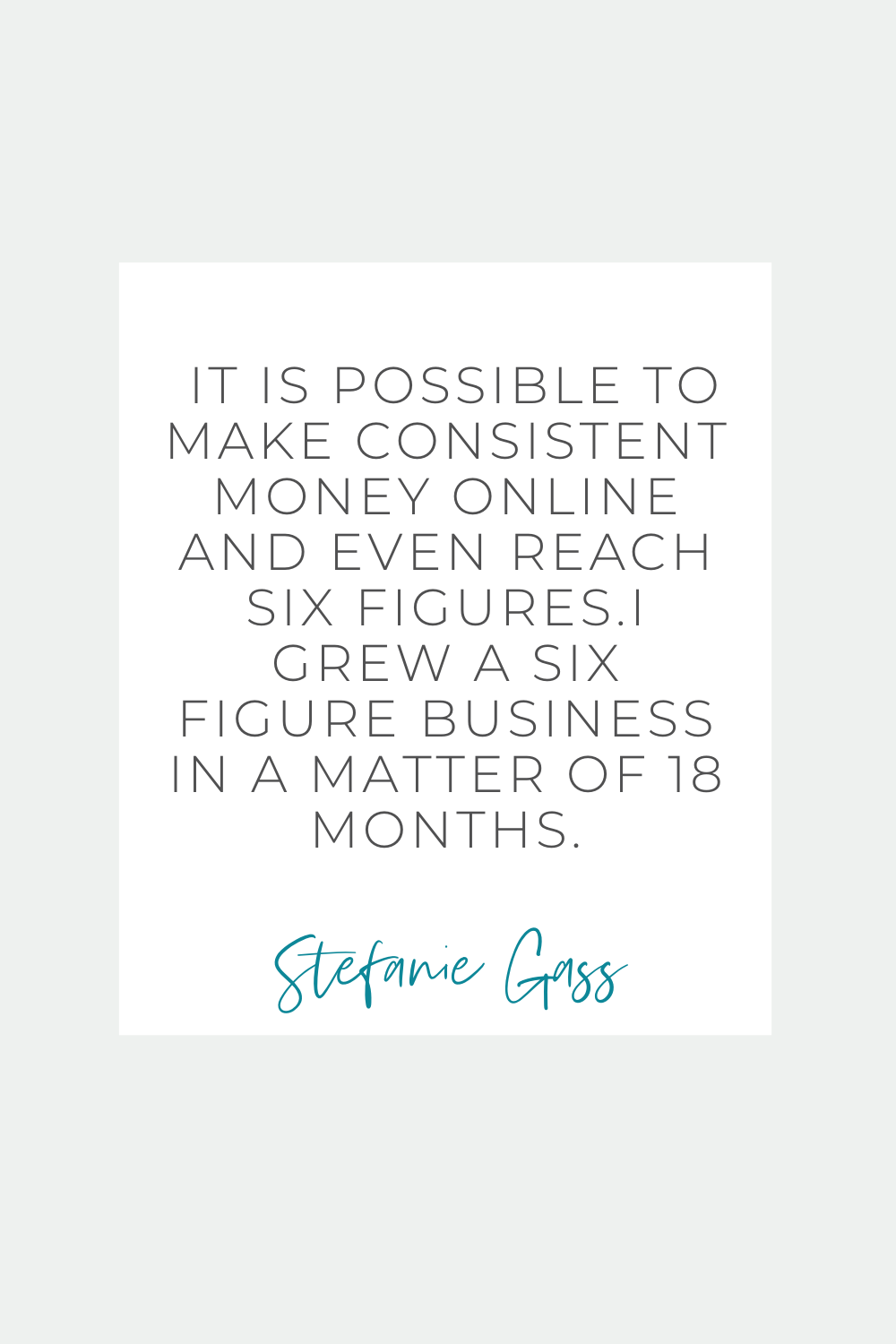 Text says " it is possible to make consistent money online and even reach six figures. I grew a six figure business in a matter of 18 months."