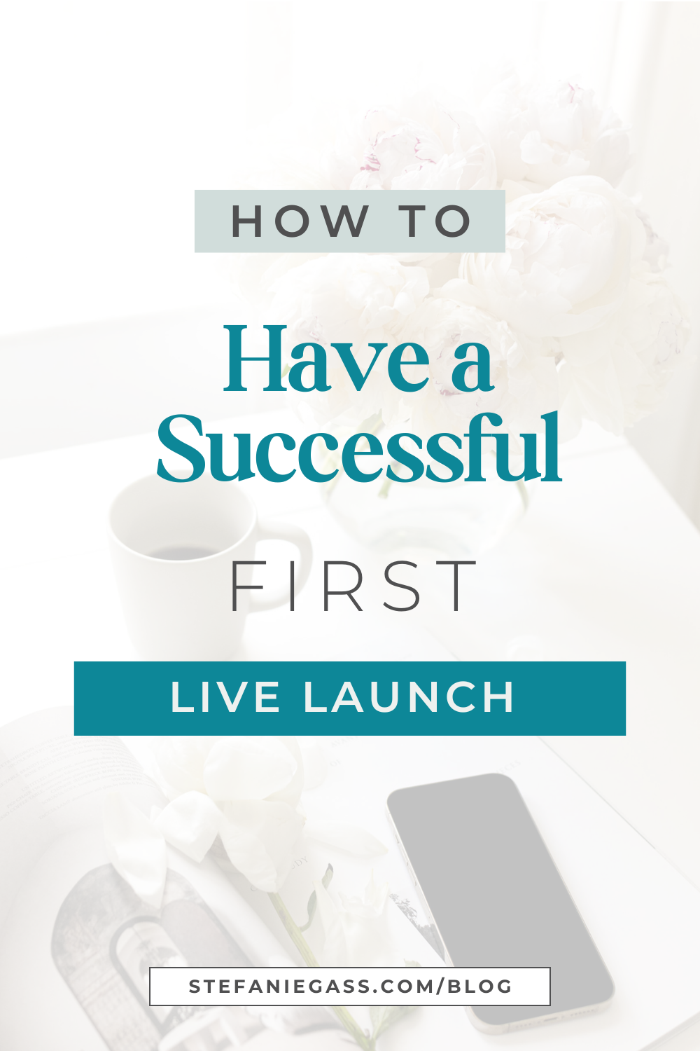 Text says "how to have a successful first live launch."