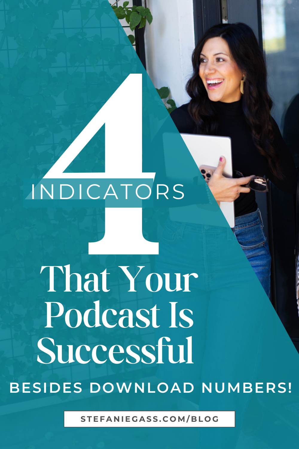 brown haired woman smiling as she holds her laptop close to her chest Image text reads: 4 Indicators That Your Podcast is Successful Besides Download Numbers! Stefanie Gass Blog