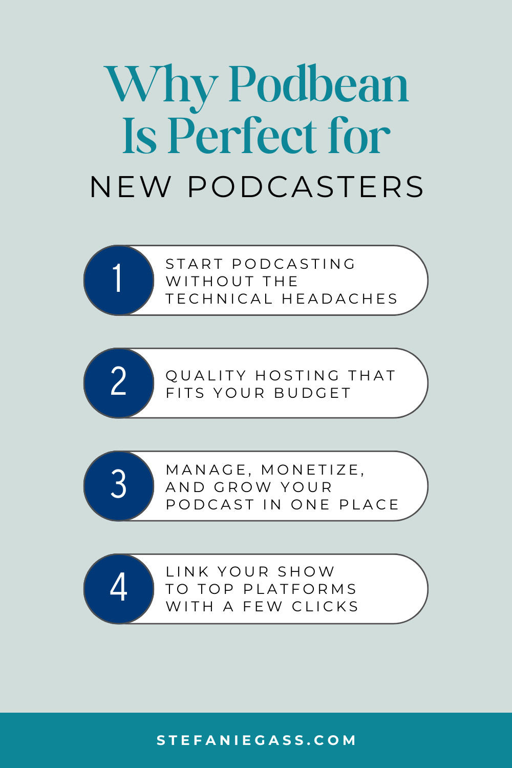 An infographic by Stefanie Gass shares why the Podbean software is perfect for new podcasters. Reasons include that there aren't technical headaches when starting the podcast, having quality hosting, being able to grow your podcast in one place, and being able to link your show to top platforms easily. The image title is: How-to-Navigate-Podbean-Podcasting-Software-Stefanie-Gass-Infographic