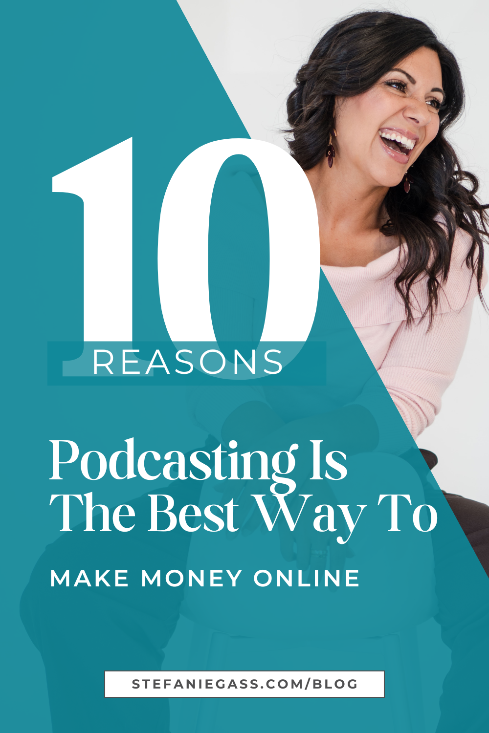 Graphic of a dark-haired woman wearing a light pink sweater. She's smiling and looking to the side. The image title is: Ep-804-10-Reasons-Podcasting–is-the-Best-Way-to-Make-Money-Online-Stefanie-Gass-Branded