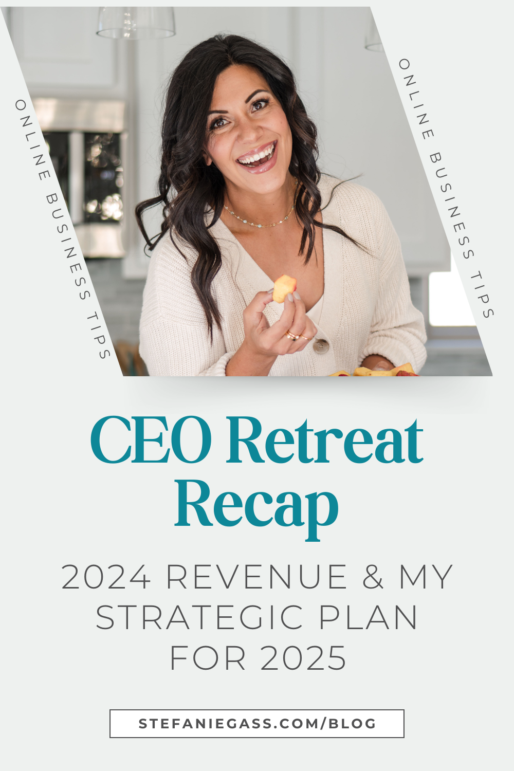 Graphic with the main image of a dark-haired woman is smiling looking at the camera. She's wearing a cream-colored sweater. She's also holding a snack in her hand. The image title is: Ep-817-CEO-Retreat-Recap-2024-Revenue-and-My-Strategic-Plan-for-2025-Stefanie-Gass-Branded