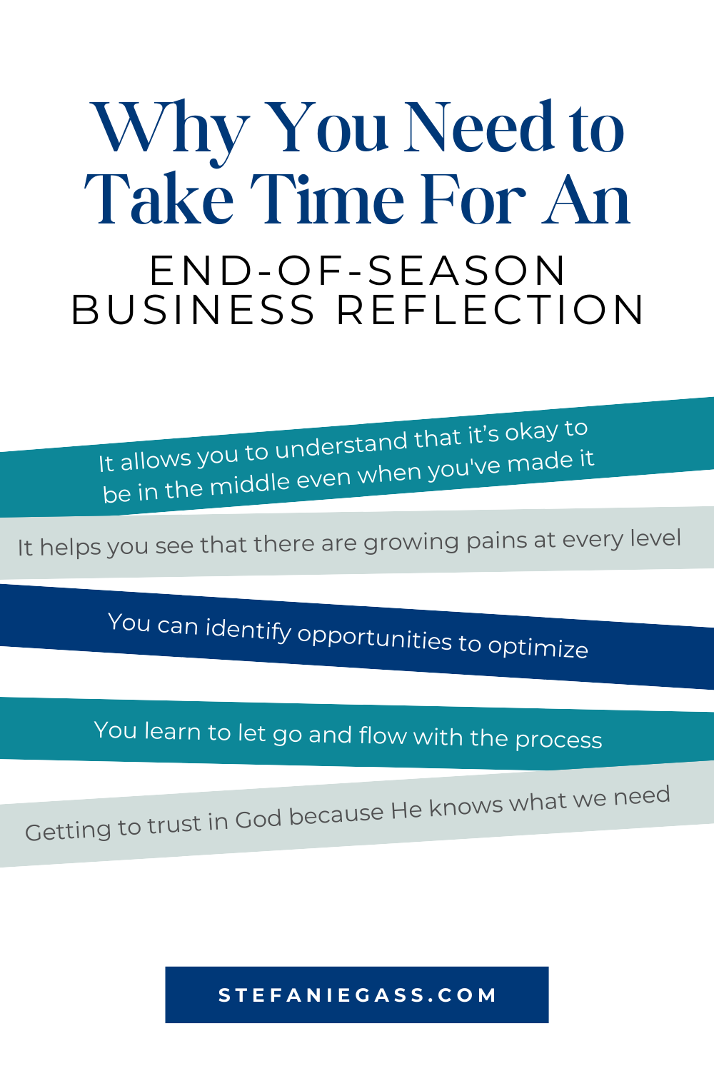 Infographic by Stefanie Gass on Why You Need to Take Time for an end-of-season and end-of-year business reflection. The reasons are understanding that it's okay to be in the middle, helping you appreciate every level of business, identifying opportunities to optimize, helping you learn to let go, and helping you trust God. The image title is: Ep-817-CEO-Retreat-Recap-2024-Revenue-and-My-Strategic-Plan-for-2025-Stefanie-Gass-Infographic