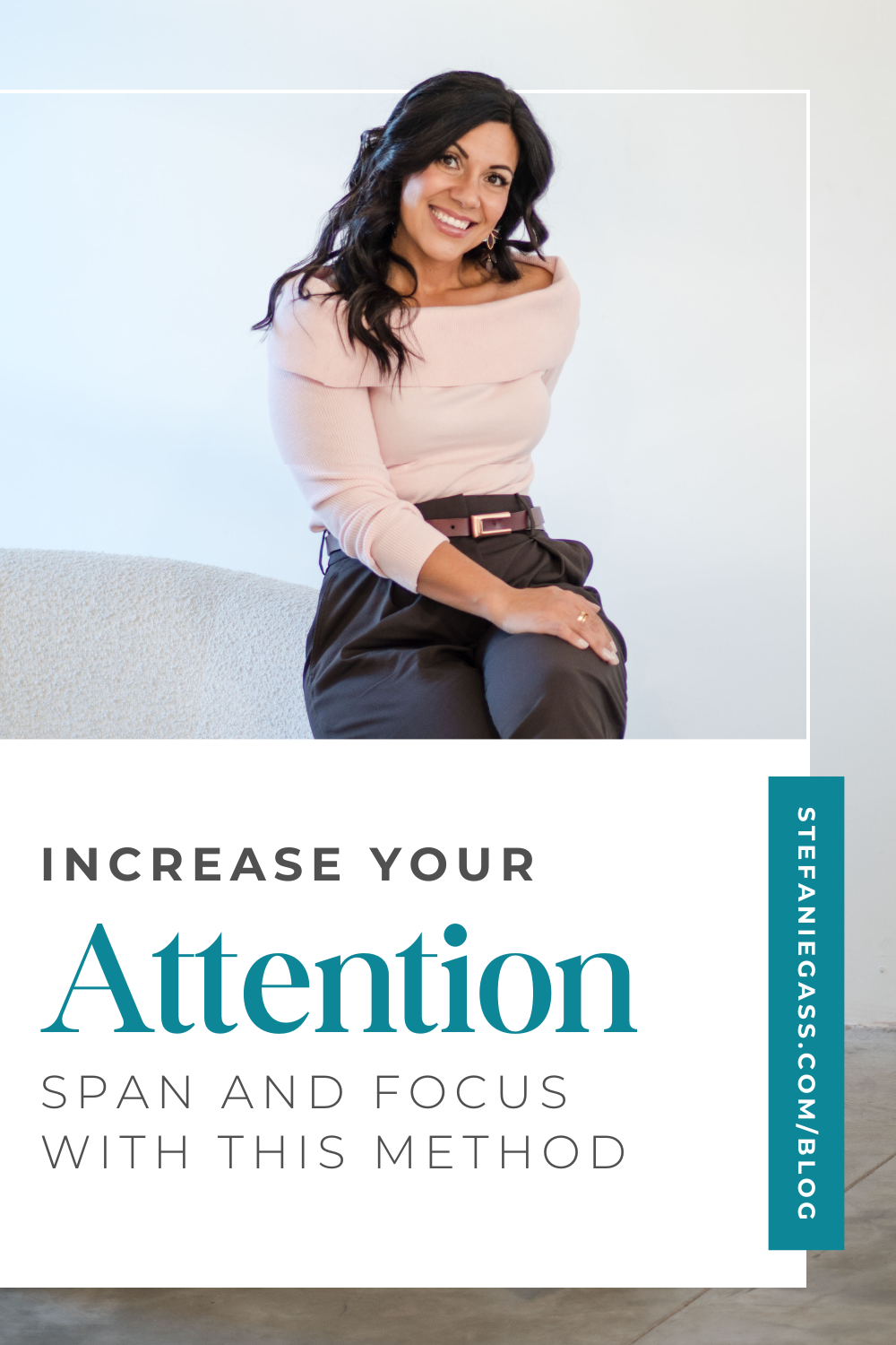 Graphic by Stefanie Gass. A dark-haired woman is sitting on top of a white couch. She's wearing dark pants with a brown belt, a pink sweater, and gold accessories. She's smiling at the camera. The image title is: Ep-820-Increase-Your-Attention-Span-And-Focus-With-This-Method-Stefanie-Gass-Branded