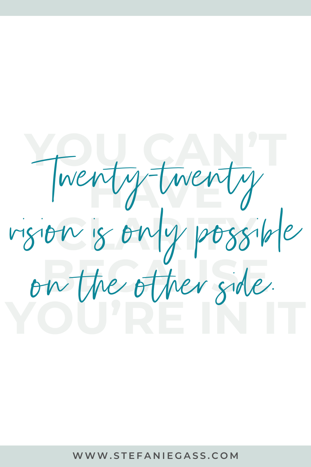 A quote by Stefanie Gass says: "You can’t have clarity because you’re in it. Twenty-twenty vision is only possible on the other side." The image title is: Ep-823-From-First-Sale-to-TV-Spot-Heather-O'Brien-Journey-to-900-percent-Podcast-Growth-Stefanie-Gass-Quote