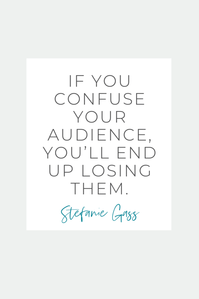 Quote by Stefanie Gass. It says: "If you confuse your audience, you'll end up losing them". The image title is: Ep-836-Master-Your-Message-and-Elevate-Your-Brand-with-Julie-Solomon-Stefanie-Gass-Quote